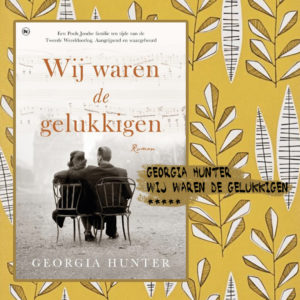 Boekrecensie: Georgia Hunter - Wij waren de gelukkigen