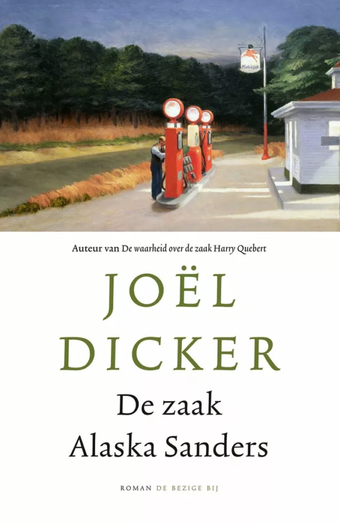 Joel Dicker - De zaak Alaska Sanders